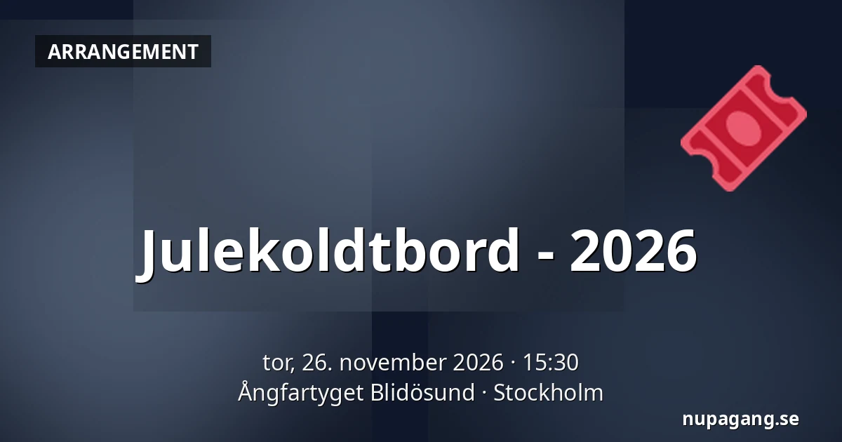 Julekoldtbord - 2026 — Ångfartyget Blidösund, Stockholm