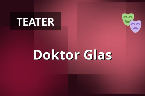 Doktor Glas — Råneåskolans Aula, Råneå