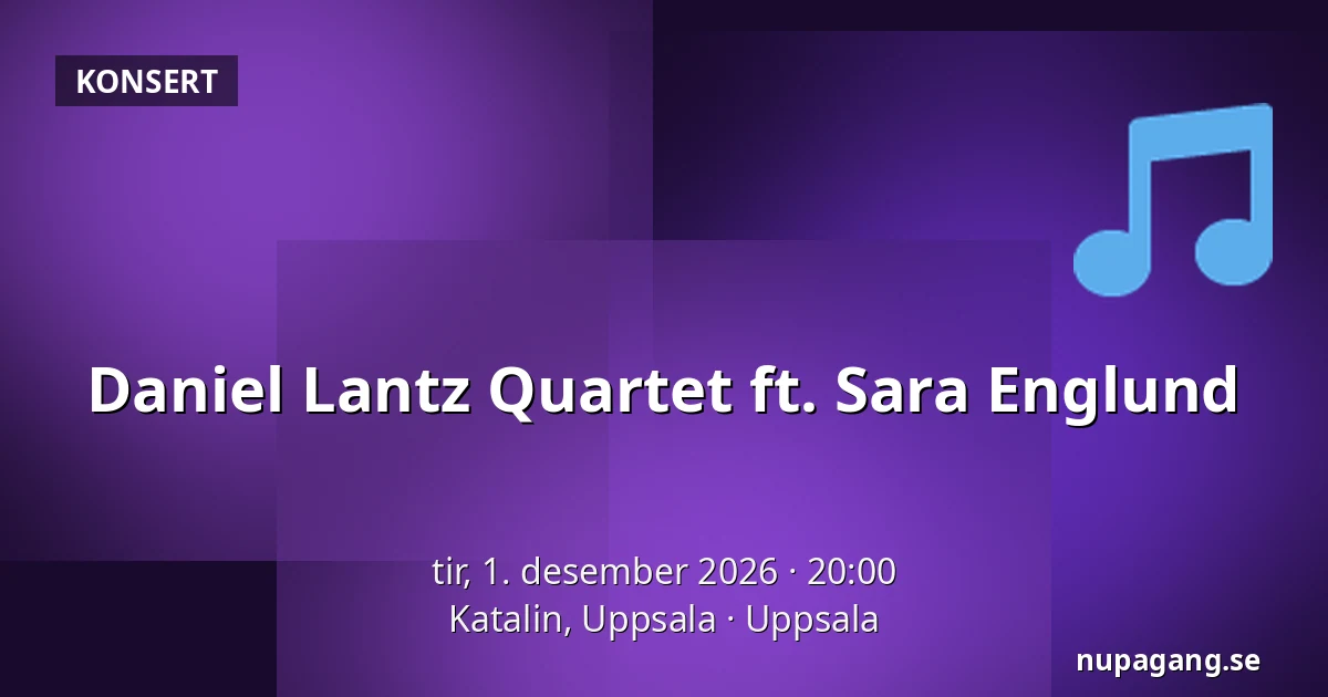 Daniel Lantz Quartet ft. Sara Englund — Katalin, Uppsala, Uppsala