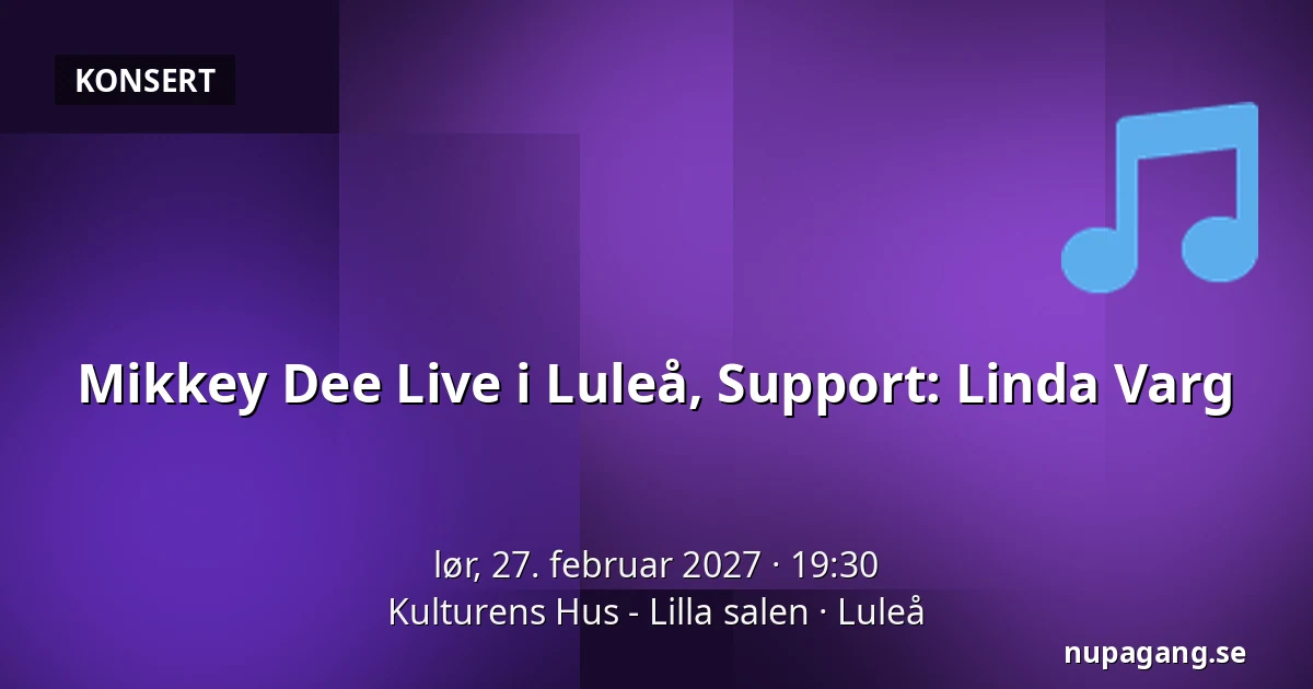 Mikkey Dee Live i Luleå, Support: Linda Varg — Kulturens Hus - Lilla salen, Luleå