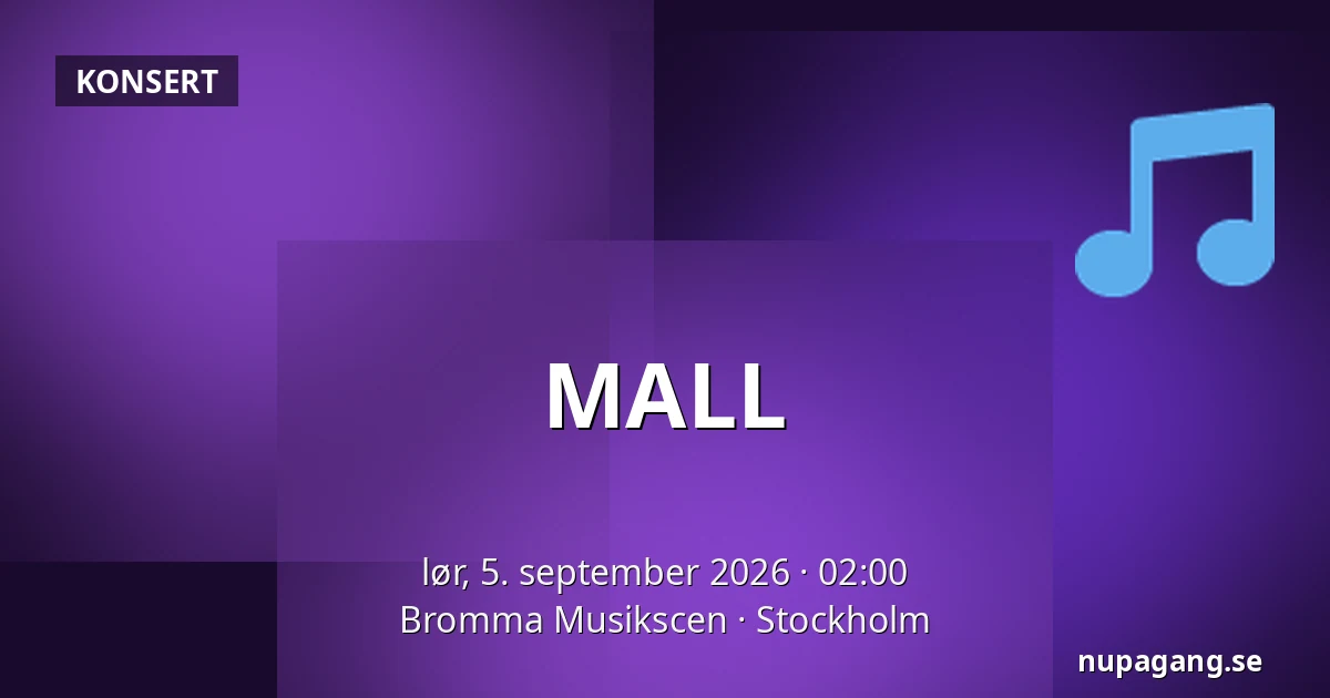 MALL — Bromma Musikscen, Stockholm