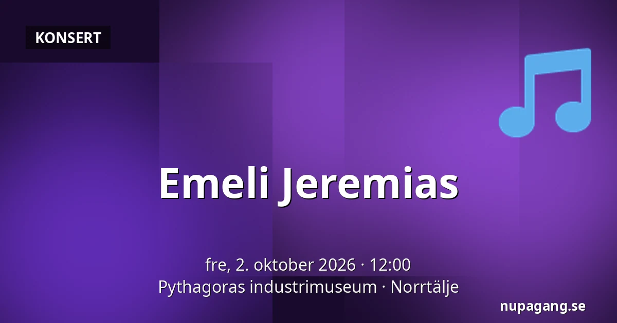 Emeli Jeremias — Pythagoras industrimuseum, Norrtälje