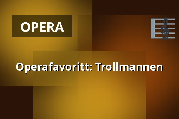 Operafavoritt: Trollmannen — Kino 1, Lund