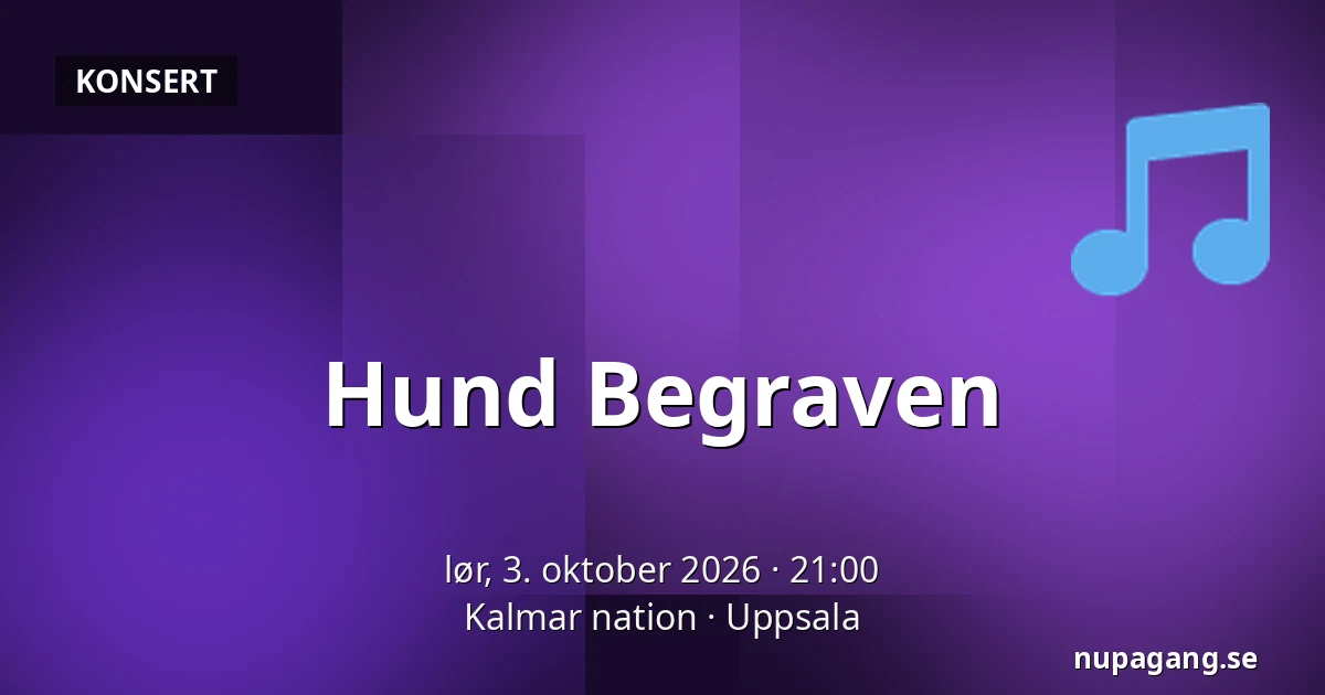 Hund Begraven — Kalmar nation, Uppsala