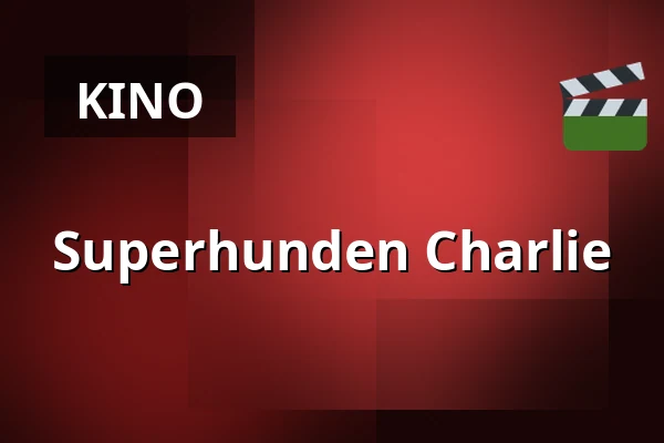 Superhunden Charlie — Filmstaden, Gävle