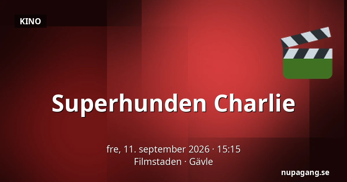 Superhunden Charlie — Filmstaden, Gävle