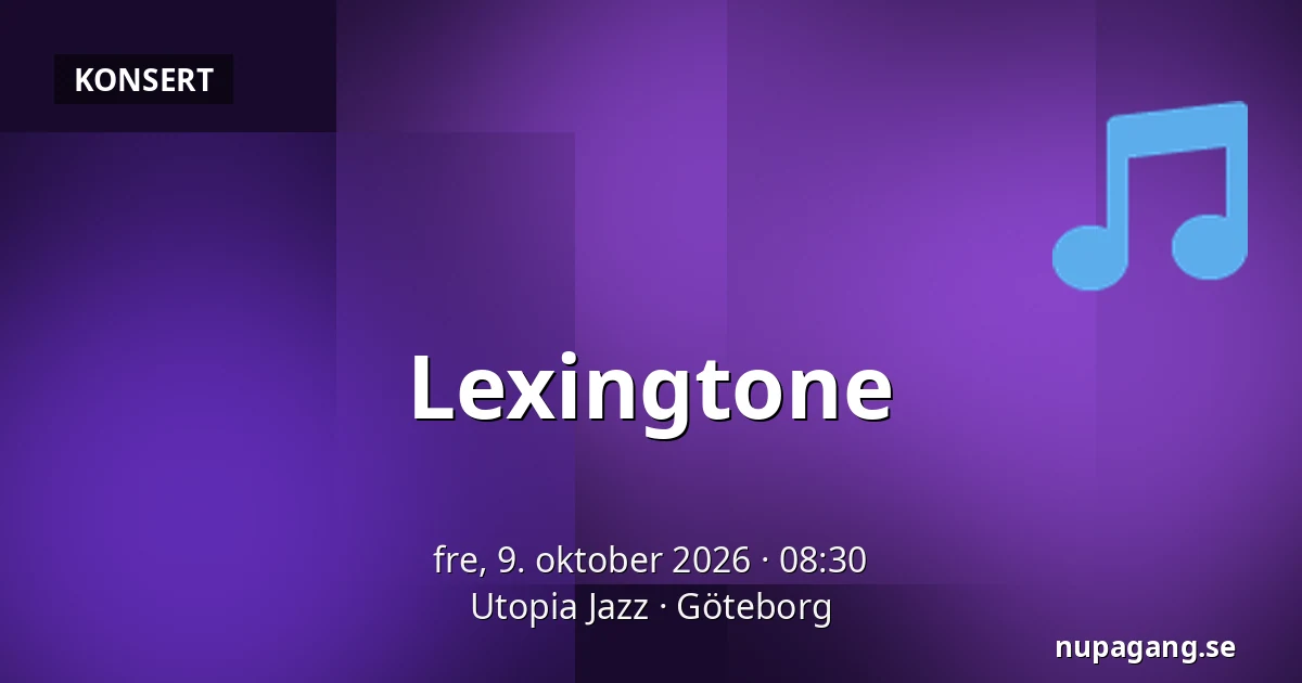 Lexingtone — Utopia Jazz, Göteborg