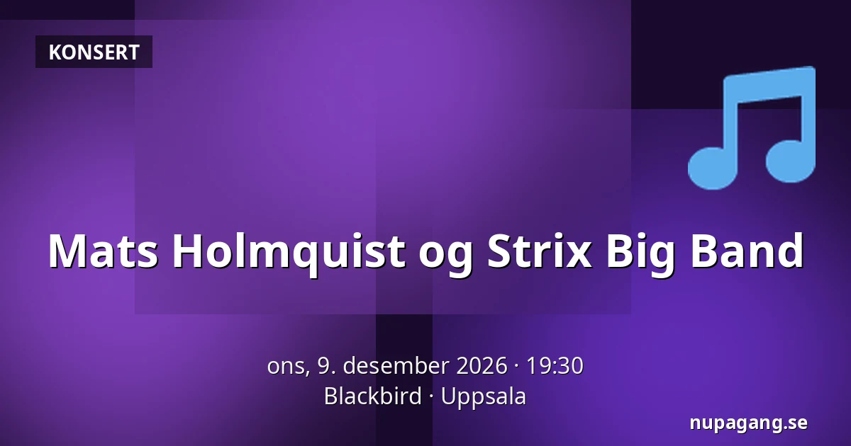 Mats Holmquist og Strix Big Band — Blackbird, Uppsala