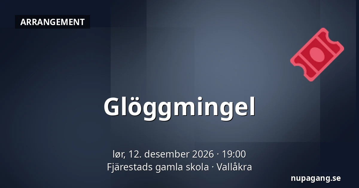 Glöggmingel — Fjärestads gamla skola, Vallåkra