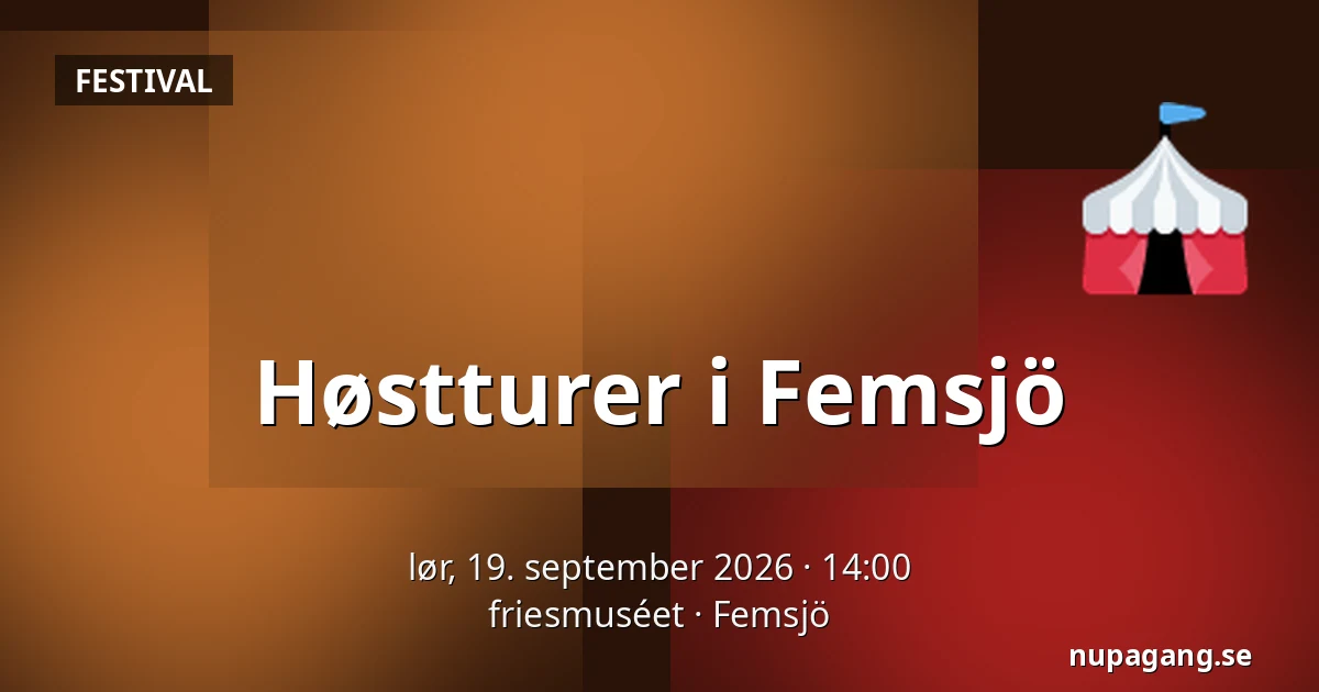 Høstturer i Femsjö — friesmuséet, Femsjö