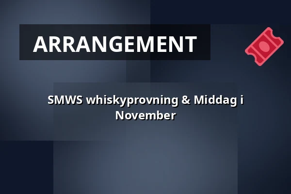 SMWS whiskyprovning & Middag i November — Whisky Meet på Bishops Gustav!, Malmö