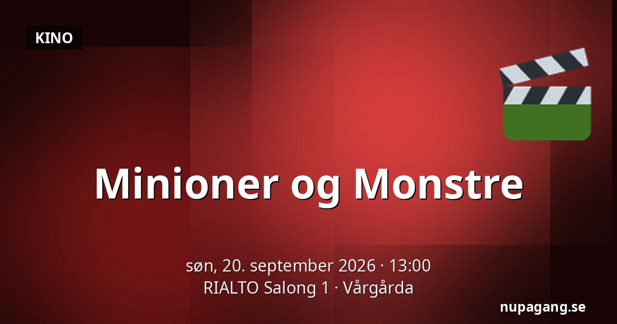 Minioner og Monstre — RIALTO Salong 1, Vårgårda