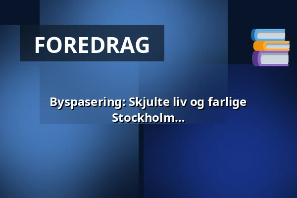 Byspasering: Skjulte liv og farlige forbindelser - kvinner i spionenes Stockholm — Starts by Östermalm Saluhall, Stockholm