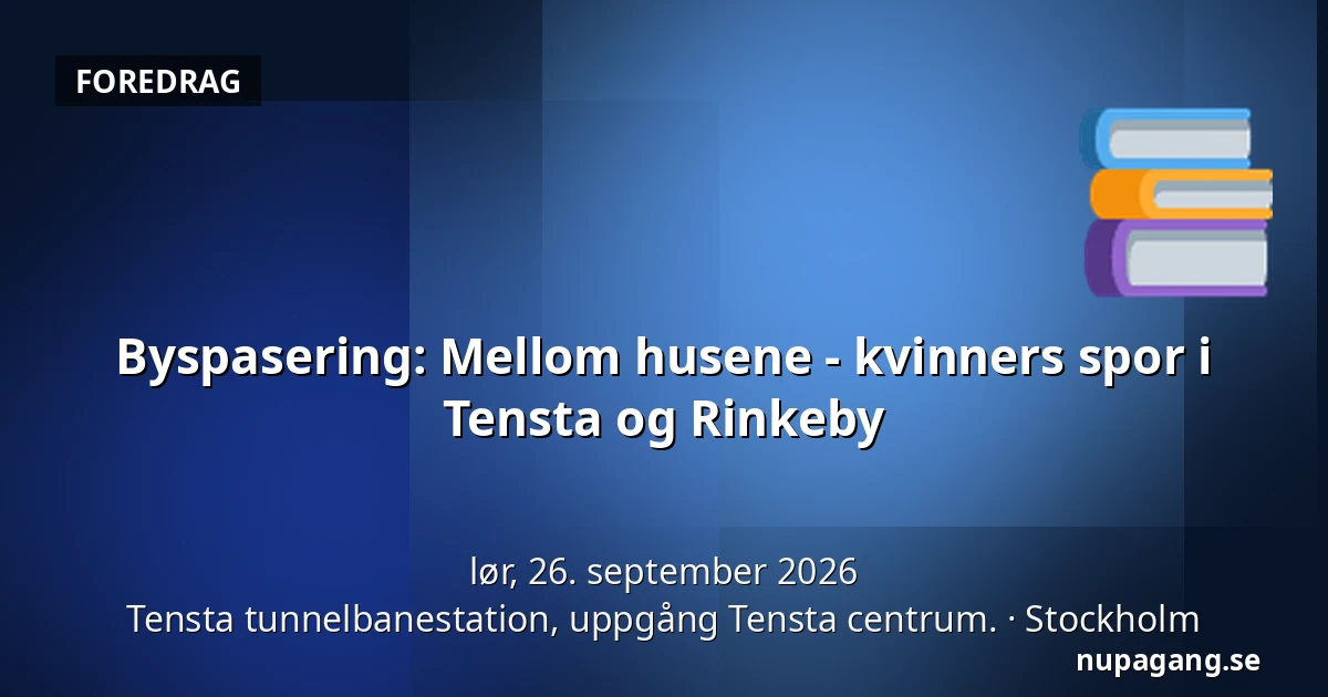 Byspasering: Mellom husene - kvinners spor i Tensta og Rinkeby — Tensta tunnelbanestation, uppgång Tensta centrum., Stockholm