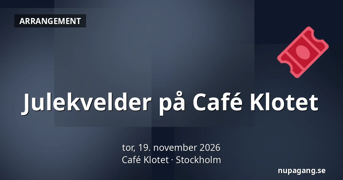 Julekvelder på Café Klotet — Café Klotet, Stockholm