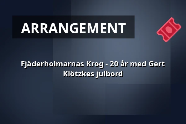 Fjäderholmarnas Krog - 20 år med Gert Klötzkes julbord — Fjäderholmarnas Krog, stockholm