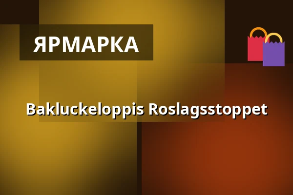 Bakluckeloppis Roslagsstoppet — Roslagsstoppet, Vallentuna
