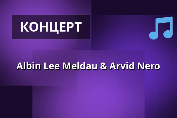 Albin Lee Meldau & Arvid Nero — Arbis, Норрчёпинг