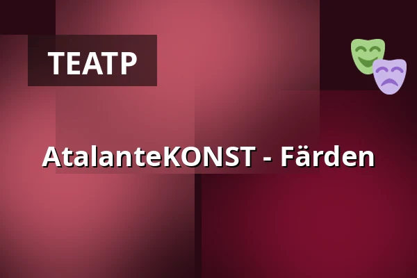 AtalanteKONST - Färden — Atalante, Гётеборг