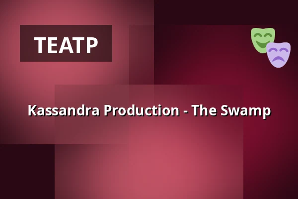 Kassandra Production - The Swamp — Atalante, Гётеборг