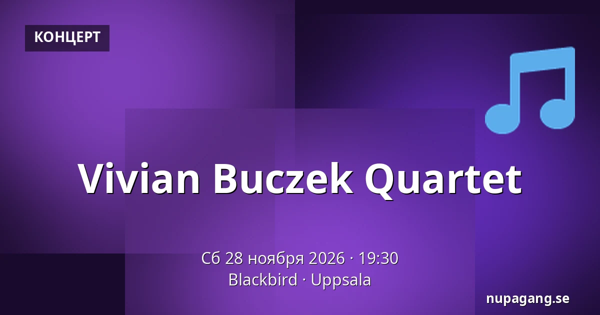 Vivian Buczek Quartet — Blackbird, Уппсала