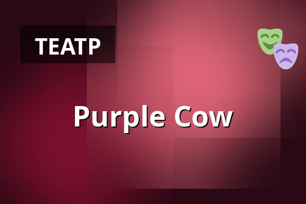 Purple Cow — Teatern i Hjorthagens Kulturhus, Стокгольм