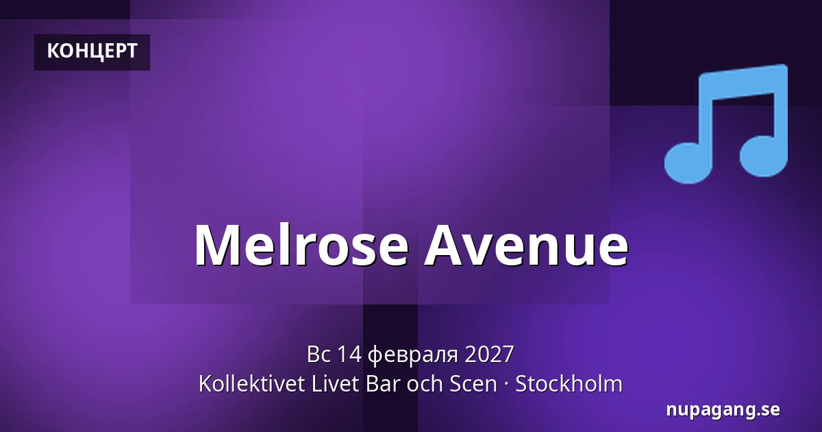 Melrose Avenue — Kollektivet Livet Bar och Scen, Стокгольм