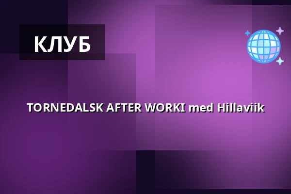 TORNEDALSK AFTER WORKI med Hillaviik — Kulturcentrum Ebeneser, Лулео