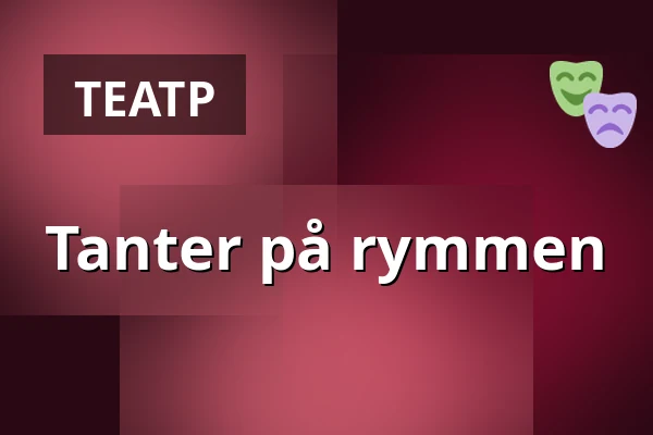 Tanter på rymmen — Kulturpunkten, Gottsunda Centrum, Уппсала