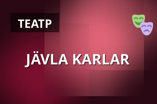 JÄVLA KARLAR — Folkets Hus, Idun, Умео