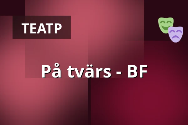 På tvärs - BF — Sara Kulturhus Hjortronet, Шеллефтео