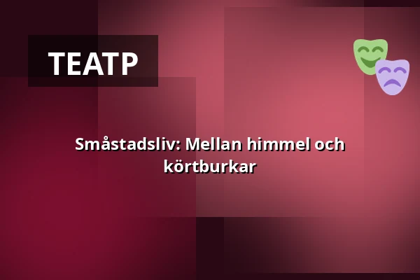 Småstadsliv: Mellan himmel och körtburkar — Salong Palladium, Катринехольм