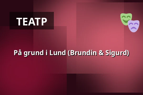 På grund i Lund (Brundin & Sigurd) — Atriet, Лунд