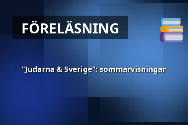 "Judarna & Sverige": sommarvisningar — Judiska museet, Stockholm