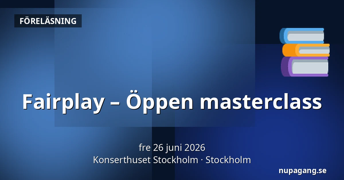 Fairplay – Öppen masterclass — Konserthuset Stockholm, Stockholm