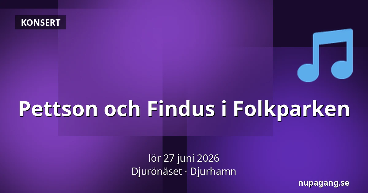 Pettson och Findus i Folkparken — Djurönäset, Djurhamn