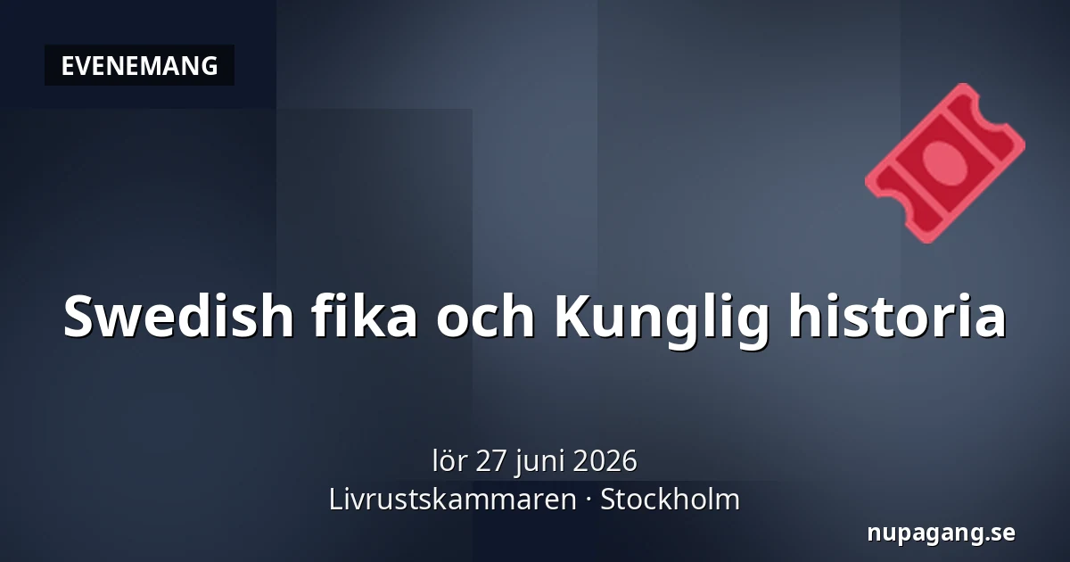 Swedish fika och Kunglig historia — Livrustskammaren, Stockholm
