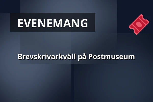 Brevskrivarkväll på Postmuseum — Postmuseum, Stockholm
