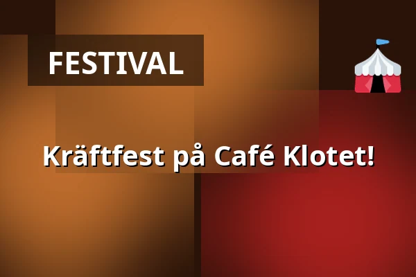 Kräftfest på Café Klotet! — Café Klotet, Stockholm