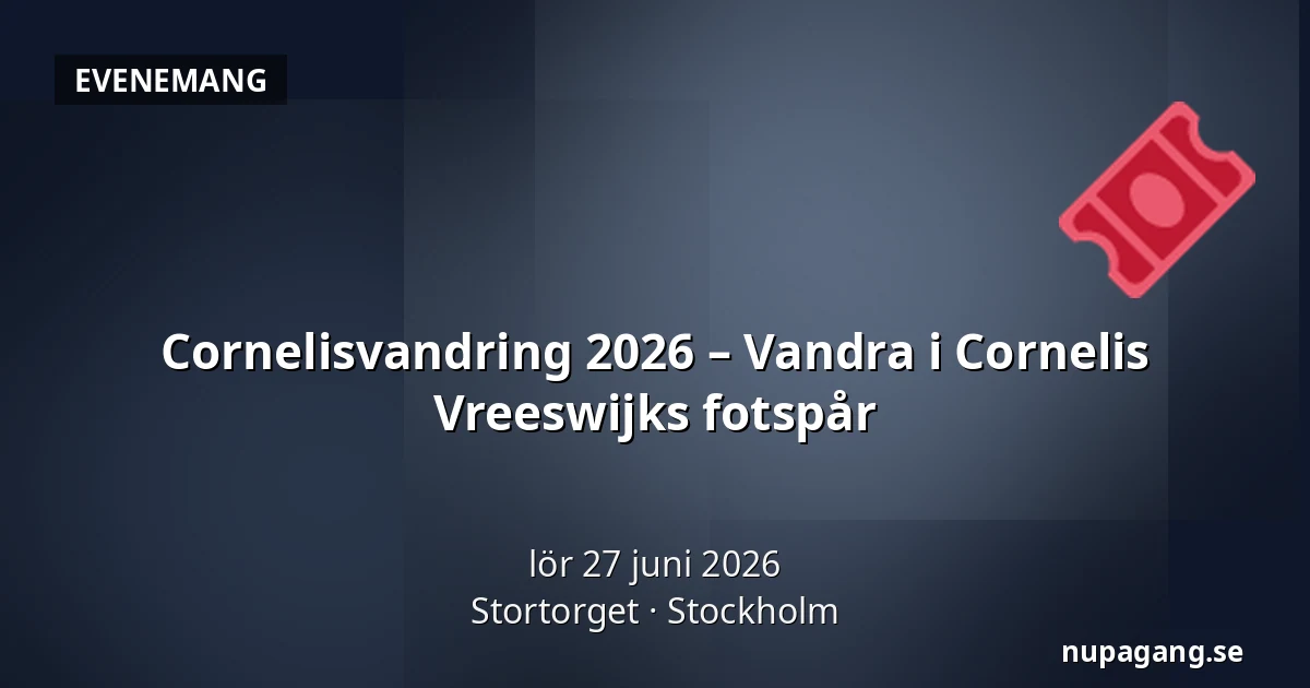 Cornelisvandring 2026 – Vandra i Cornelis Vreeswijks fotspår — Stortorget, Stockholm