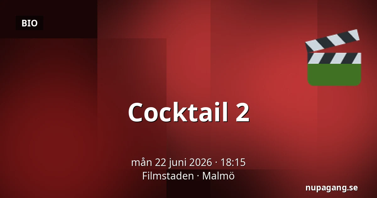Cocktail 2 — Filmstaden, Malmö