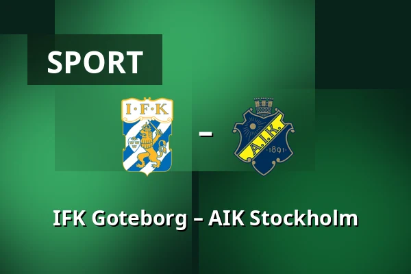 IFK Goteborg – AIK Stockholm — Gamla Ullevi, Göteborg