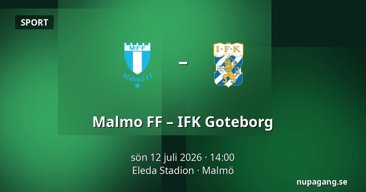 Malmo FF – IFK Goteborg — Eleda Stadion, Malmö