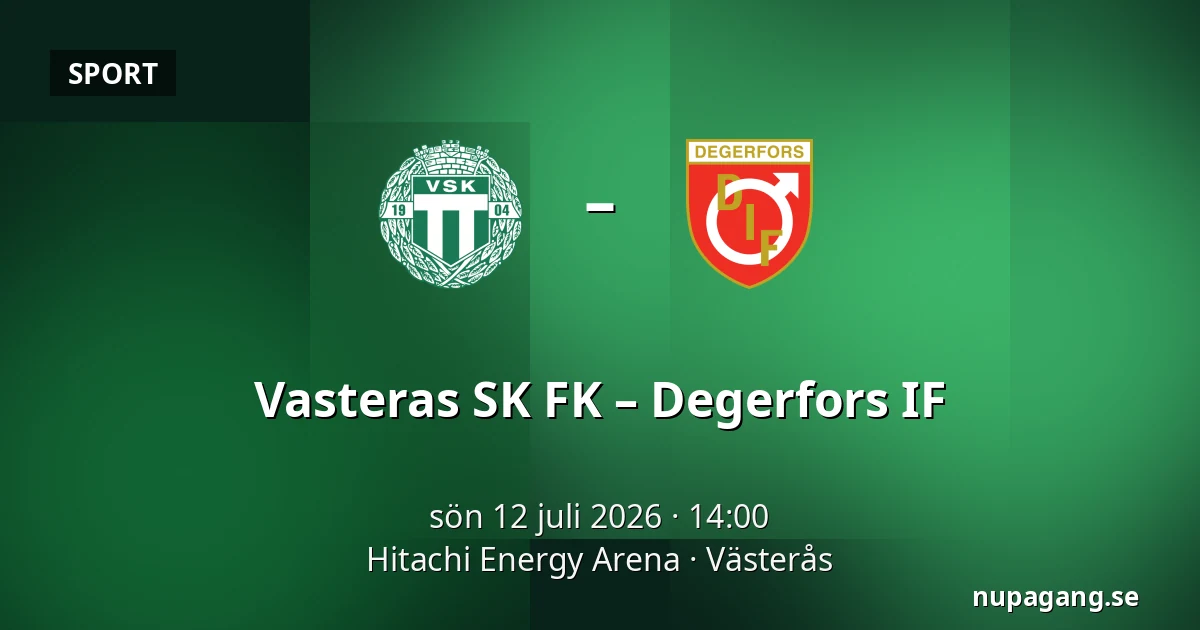 Vasteras SK FK – Degerfors IF — Hitachi Energy Arena, Västerås