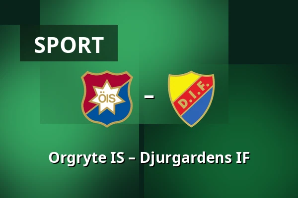 Orgryte IS – Djurgardens IF — Gamla Ullevi, Göteborg