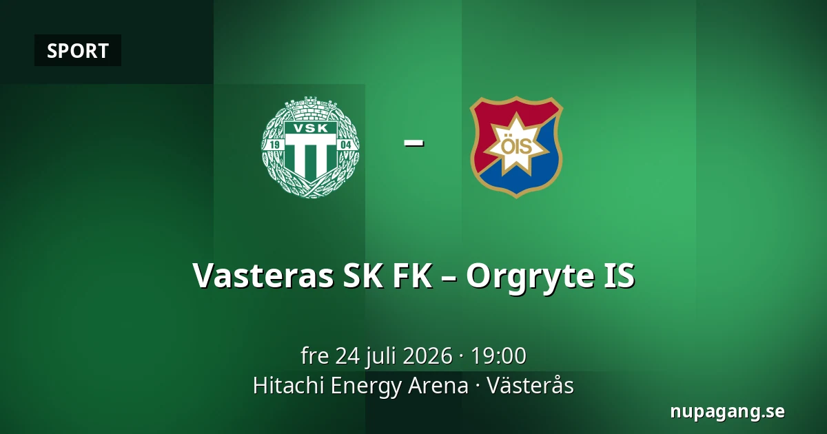 Vasteras SK FK – Orgryte IS — Hitachi Energy Arena, Västerås