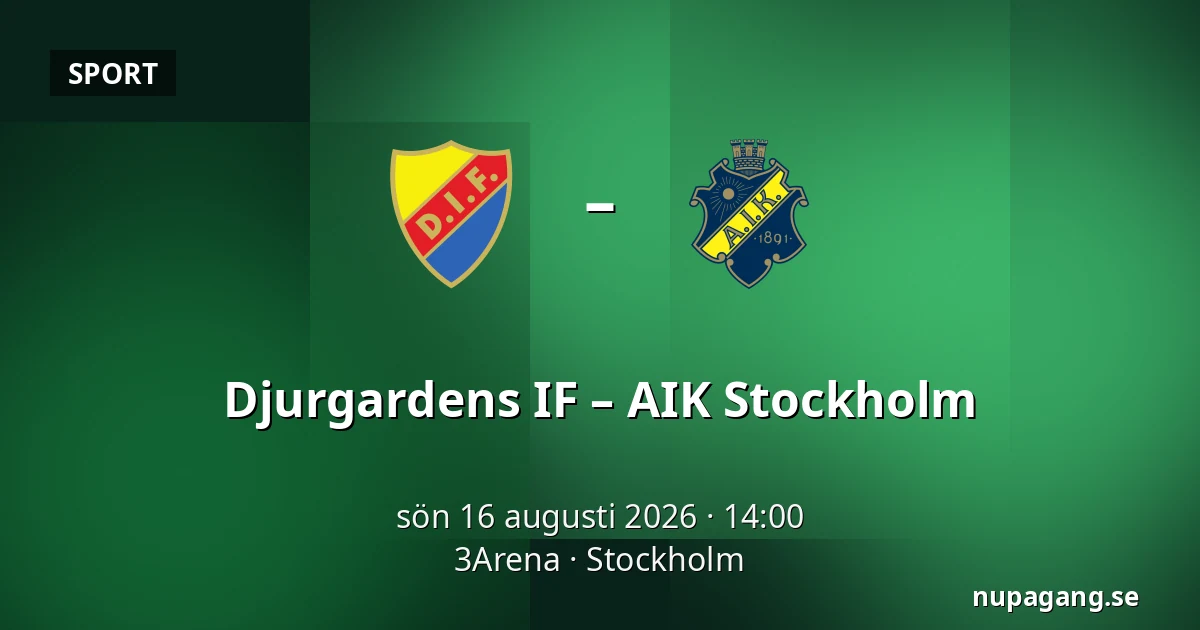Djurgardens IF – AIK Stockholm — 3Arena, Stockholm