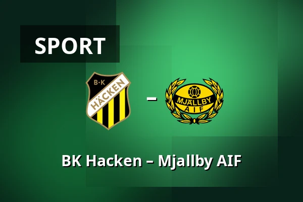 BK Hacken – Mjallby AIF — Nordic Wellness Arena, Göteborg
