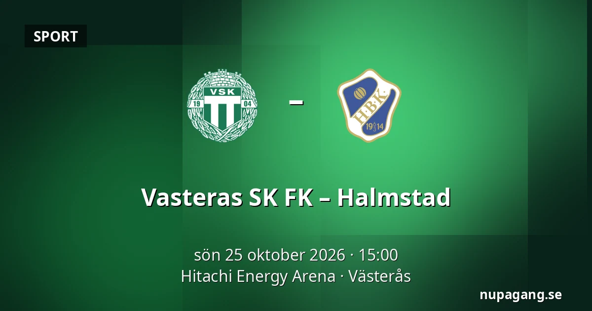 Vasteras SK FK – Halmstad — Hitachi Energy Arena, Västerås