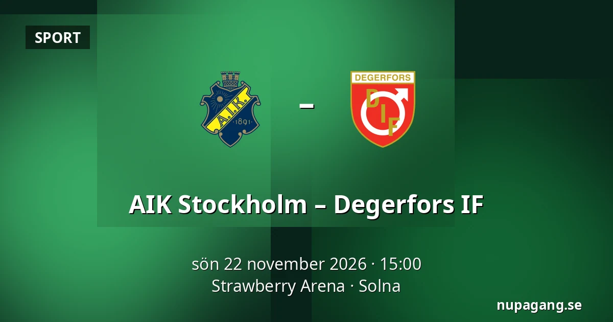 AIK Stockholm – Degerfors IF — Strawberry Arena, Solna